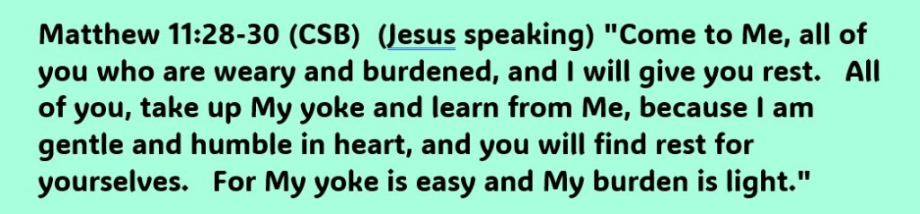 Matthew 11:28-30 Come to me & find rest