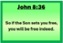 Memorize John 8:36 Free Indeed